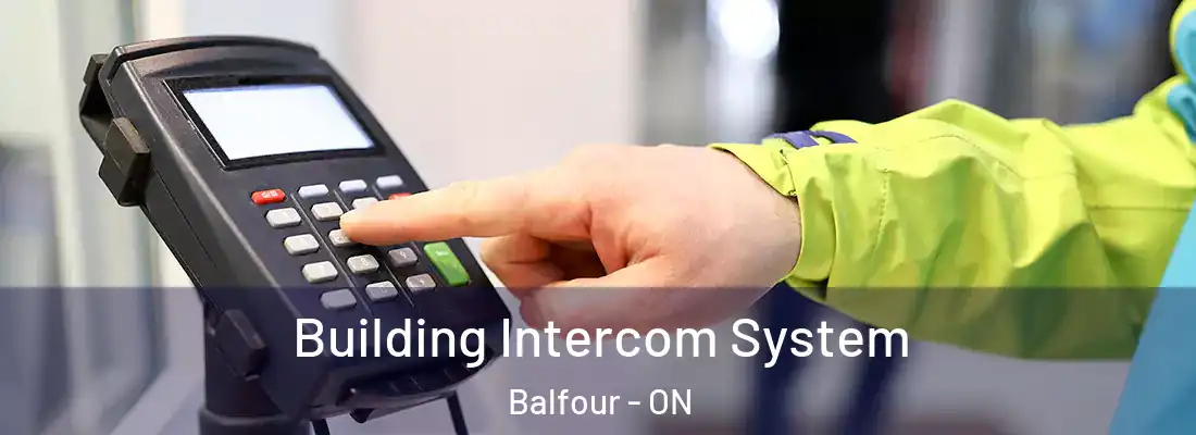  Building Intercom System Balfour - ON