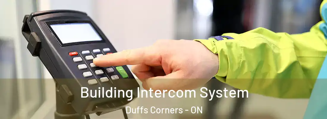  Building Intercom System Duffs Corners - ON
