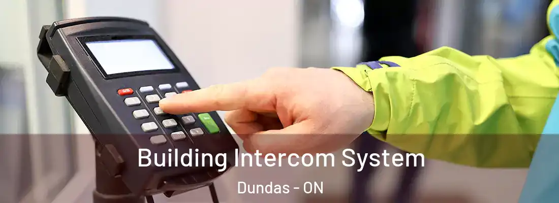  Building Intercom System Dundas - ON