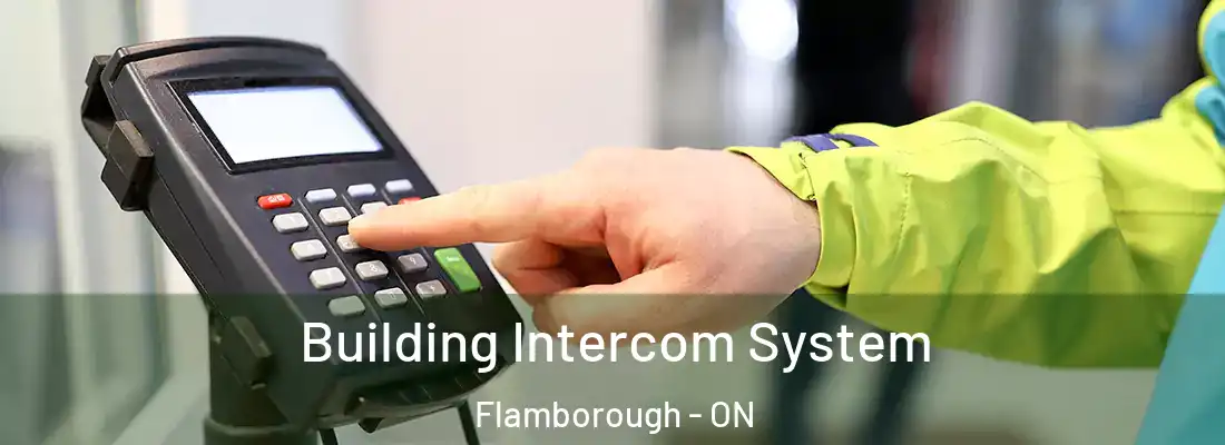  Building Intercom System Flamborough - ON