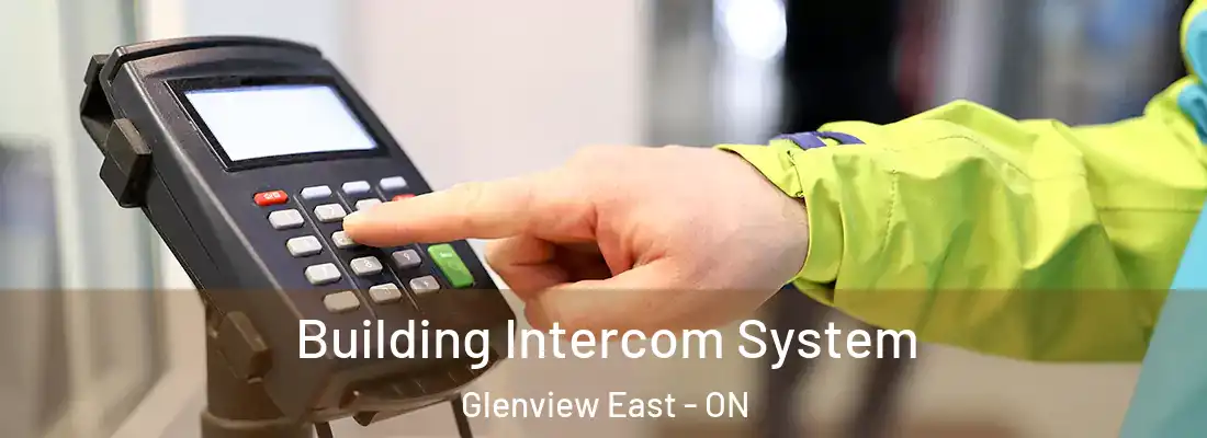  Building Intercom System Glenview East - ON