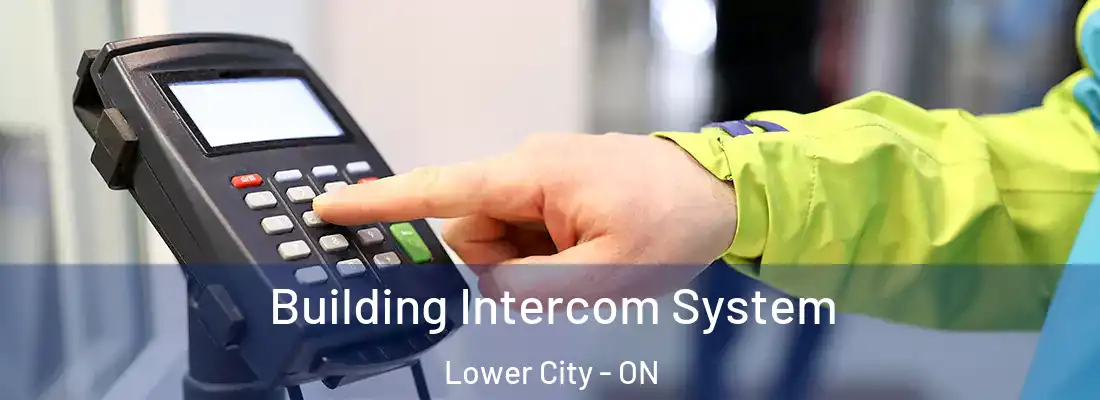  Building Intercom System Lower City - ON