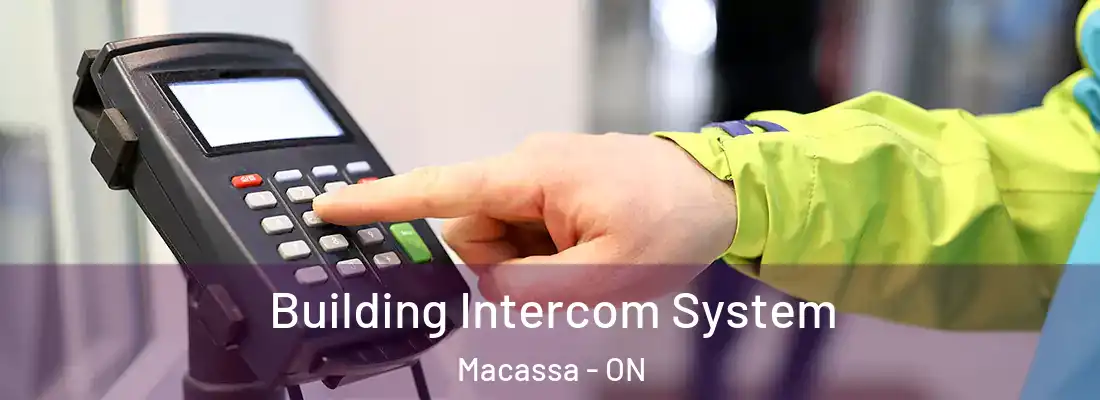  Building Intercom System Macassa - ON
