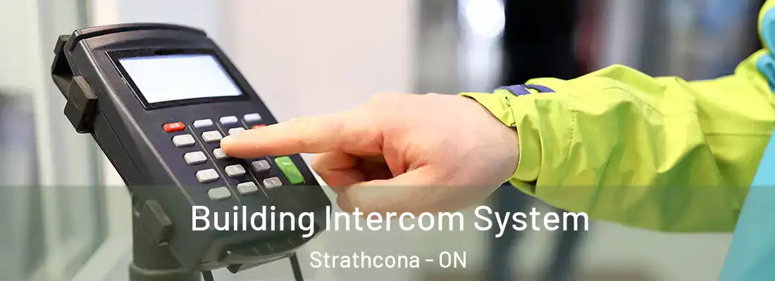  Building Intercom System Strathcona - ON