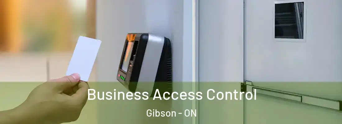 Business Access Control Gibson - ON
