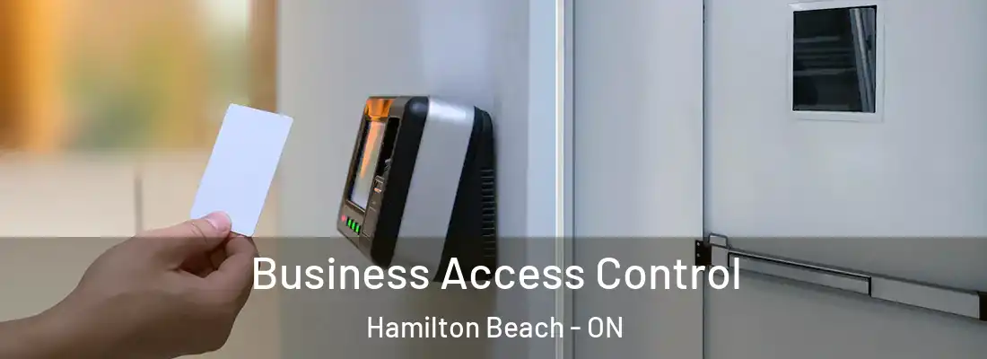  Business Access Control Hamilton Beach - ON