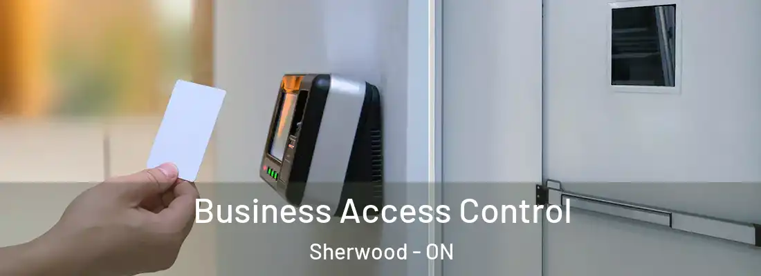  Business Access Control Sherwood - ON