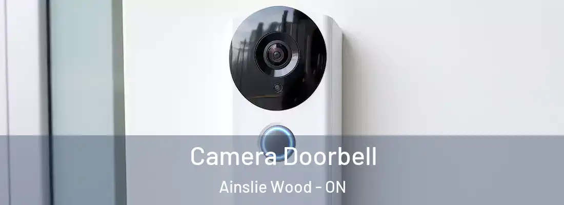  Camera Doorbell Ainslie Wood - ON
