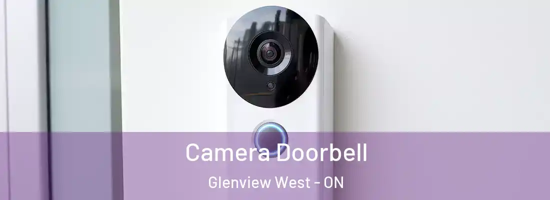  Camera Doorbell Glenview West - ON