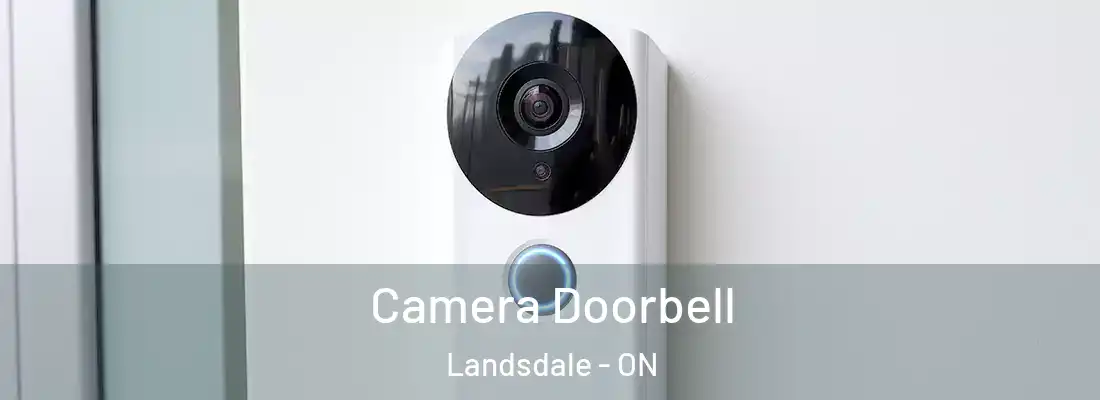  Camera Doorbell Landsdale - ON