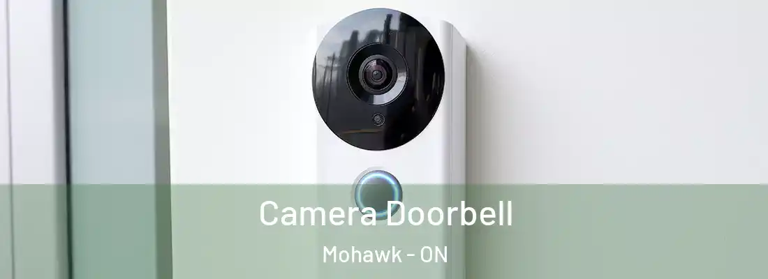  Camera Doorbell Mohawk - ON