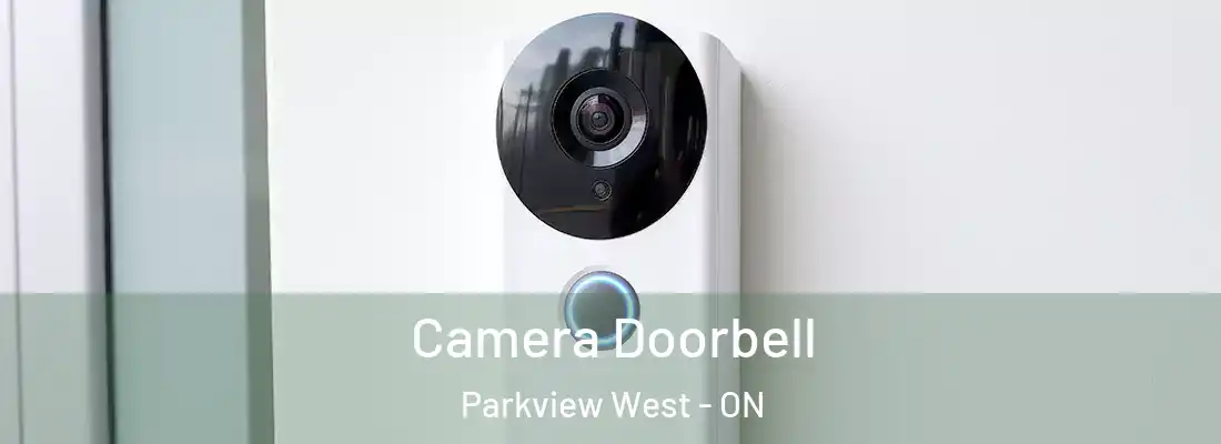  Camera Doorbell Parkview West - ON