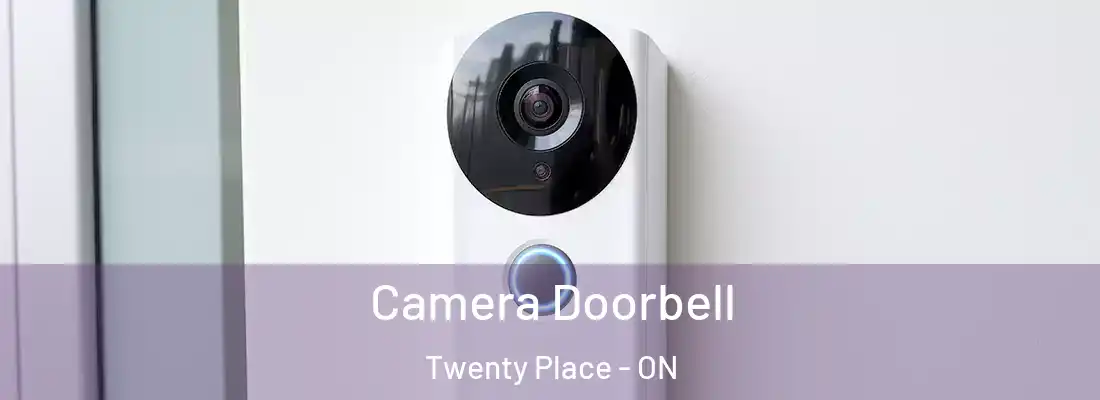  Camera Doorbell Twenty Place - ON