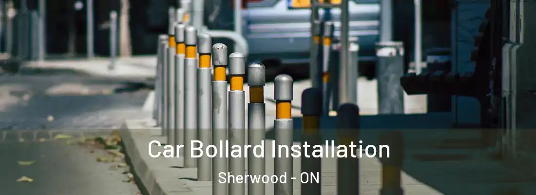  Car Bollard Installation Sherwood - ON