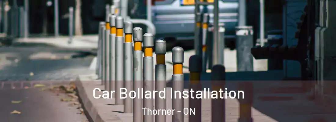  Car Bollard Installation Thorner - ON