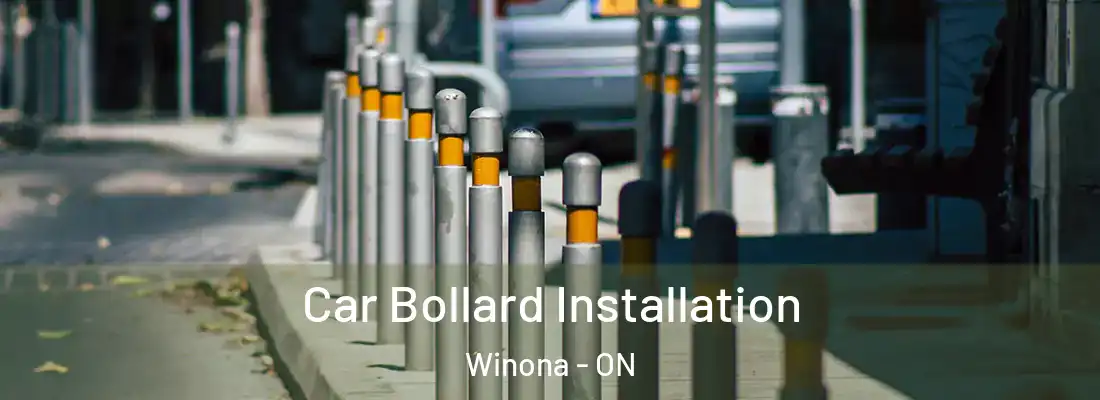  Car Bollard Installation Winona - ON