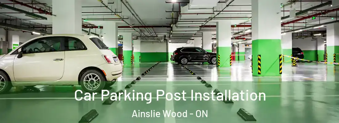  Car Parking Post Installation Ainslie Wood - ON