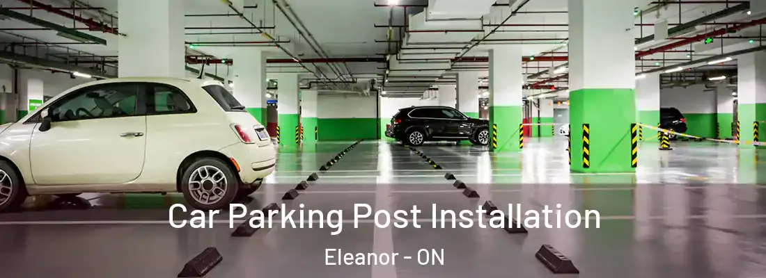  Car Parking Post Installation Eleanor - ON