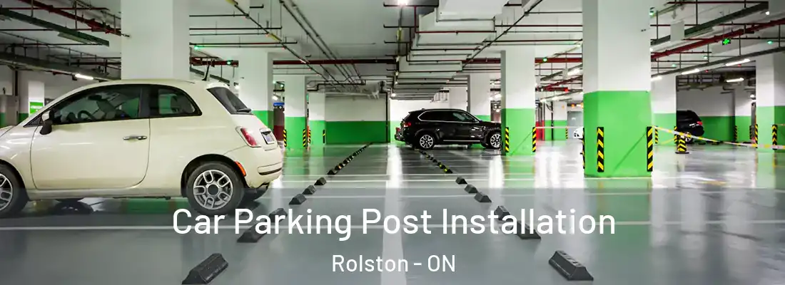  Car Parking Post Installation Rolston - ON