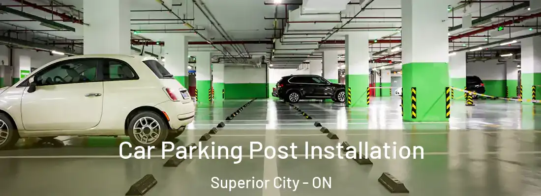  Car Parking Post Installation Superior City - ON