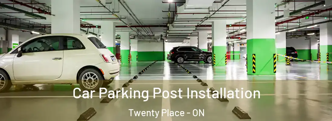  Car Parking Post Installation Twenty Place - ON