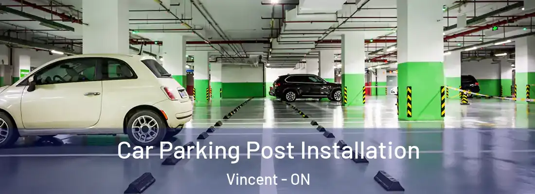  Car Parking Post Installation Vincent - ON