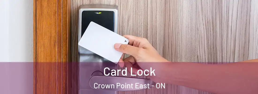  Card Lock Crown Point East - ON
