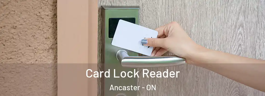  Card Lock Reader Ancaster - ON