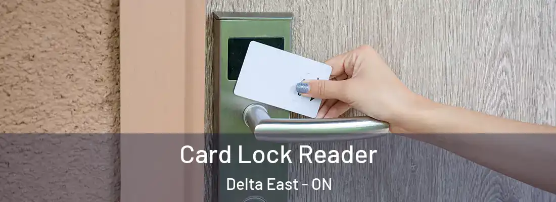  Card Lock Reader Delta East - ON