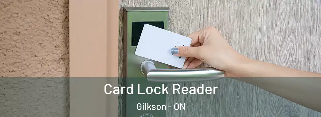 Card Lock Reader Gilkson - ON