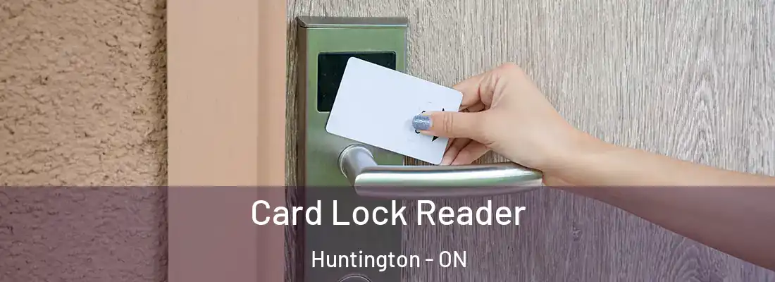  Card Lock Reader Huntington - ON