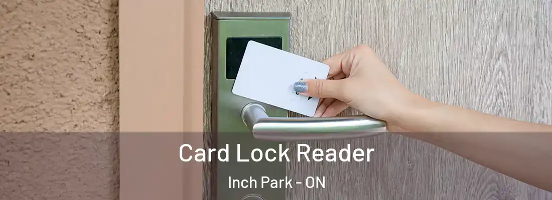  Card Lock Reader Inch Park - ON