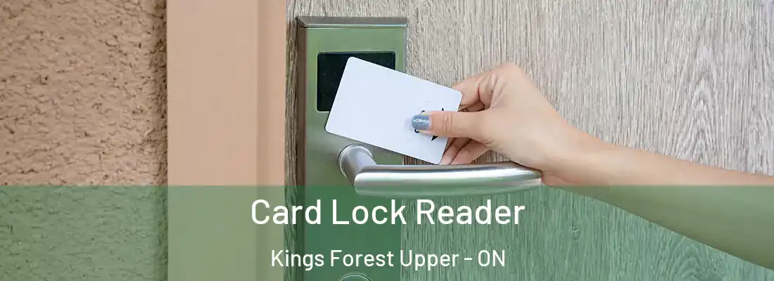  Card Lock Reader Kings Forest Upper - ON