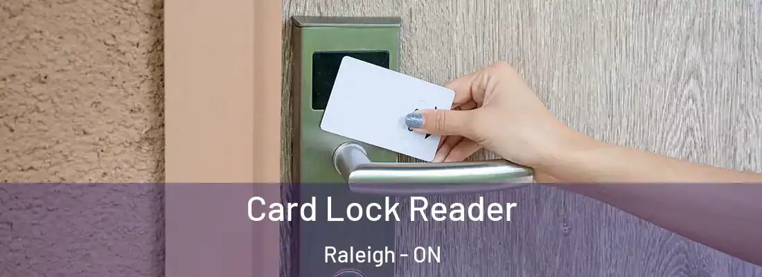  Card Lock Reader Raleigh - ON
