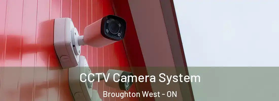  CCTV Camera System Broughton West - ON