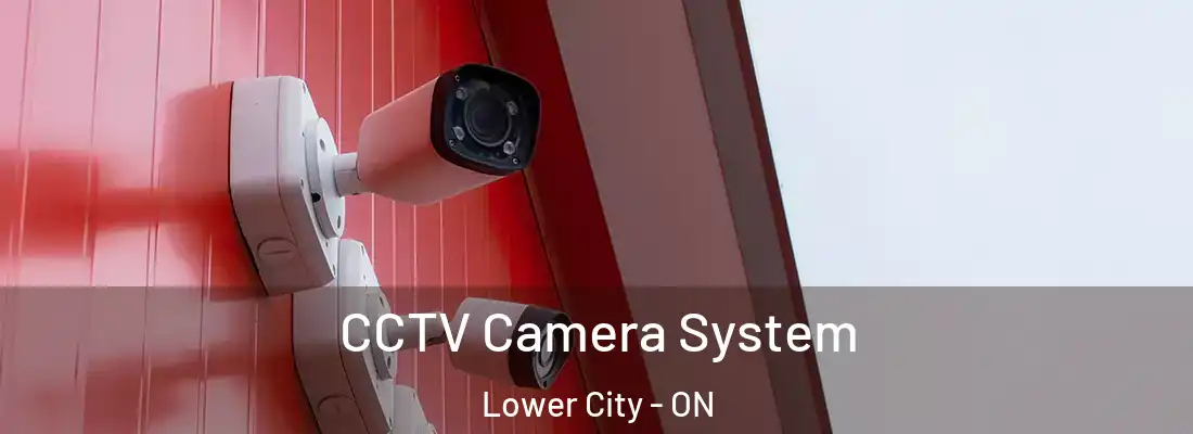  CCTV Camera System Lower City - ON