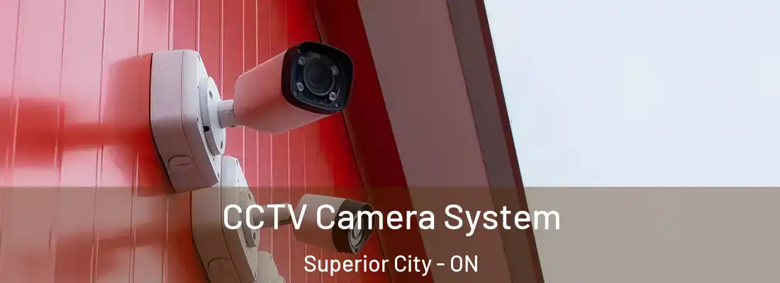  CCTV Camera System Superior City - ON