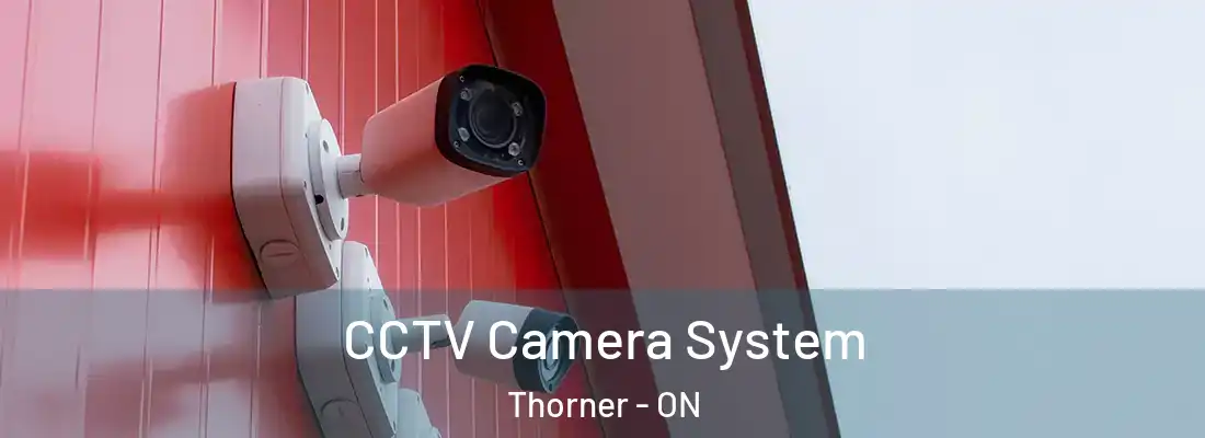  CCTV Camera System Thorner - ON