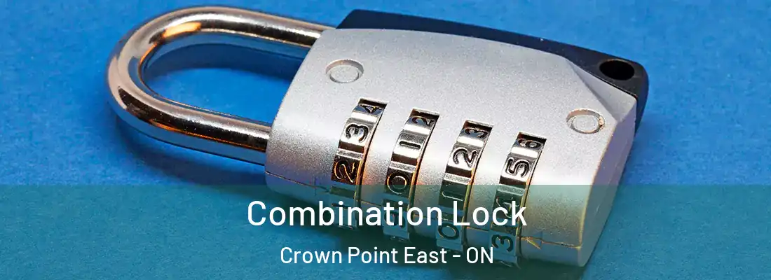  Combination Lock Crown Point East - ON