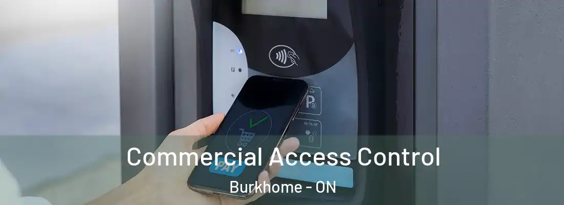  Commercial Access Control Burkhome - ON
