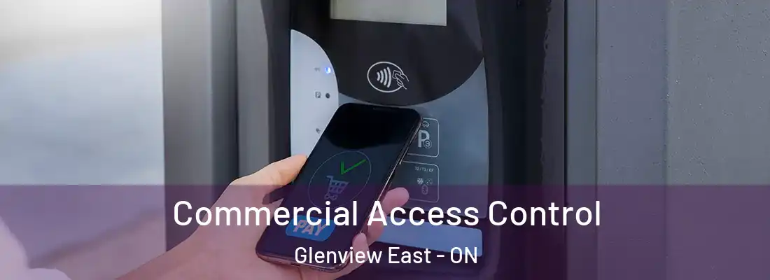  Commercial Access Control Glenview East - ON