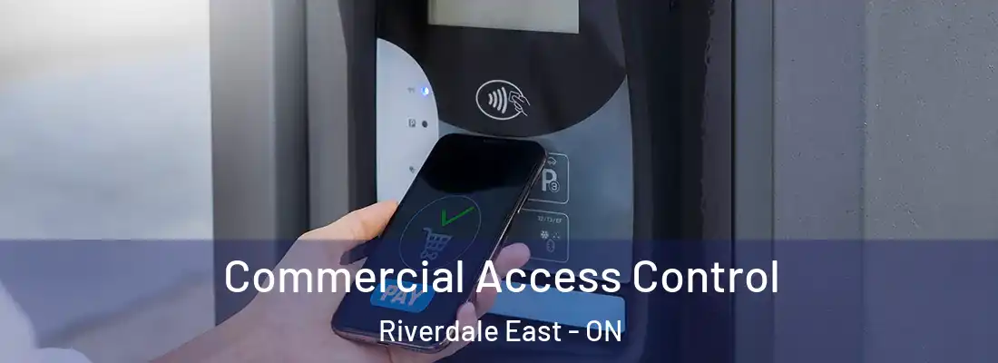  Commercial Access Control Riverdale East - ON