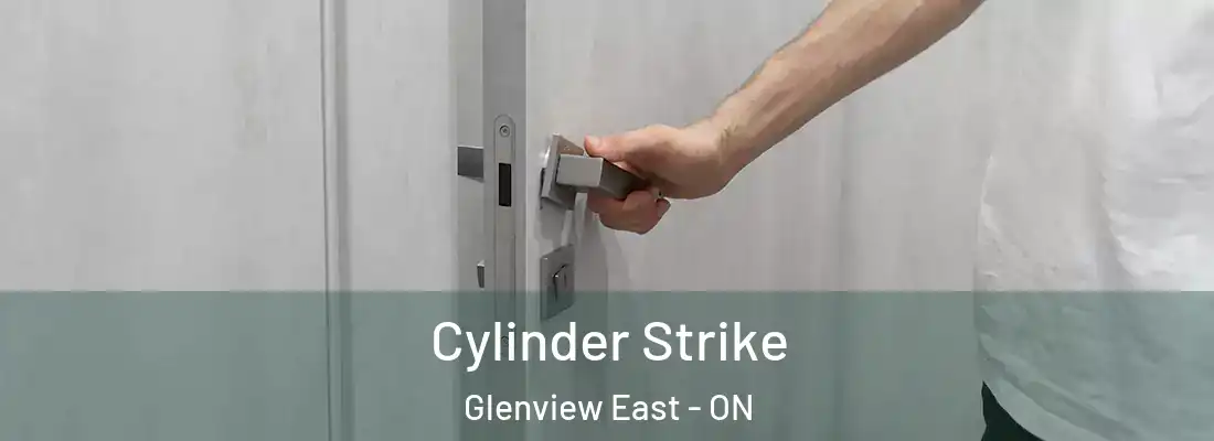  Cylinder Strike Glenview East - ON