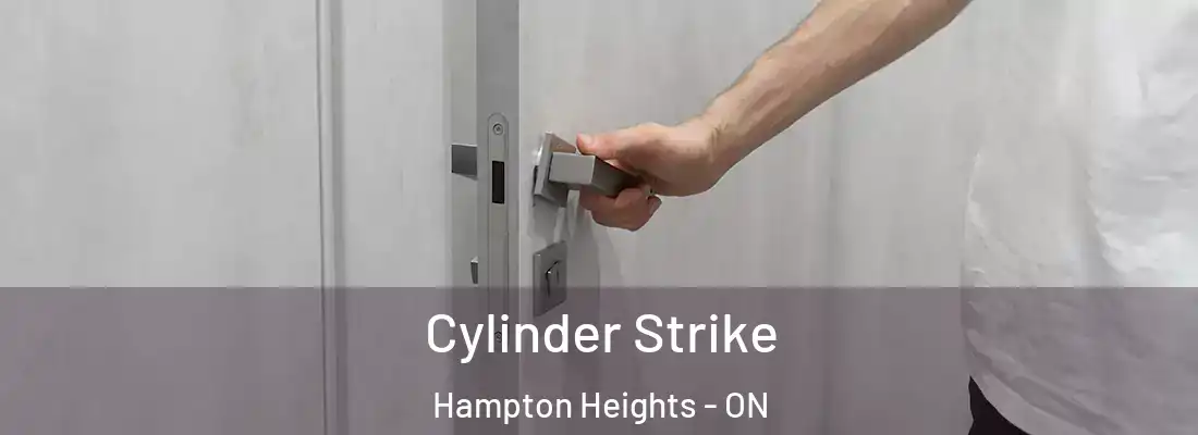 Cylinder Strike Hampton Heights - ON
