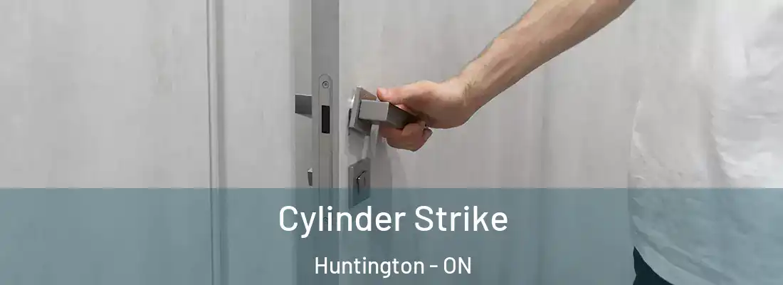  Cylinder Strike Huntington - ON