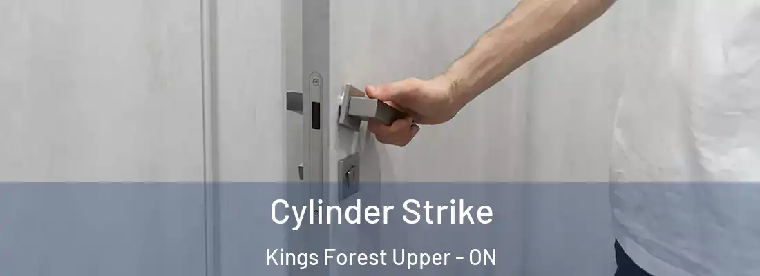  Cylinder Strike Kings Forest Upper - ON