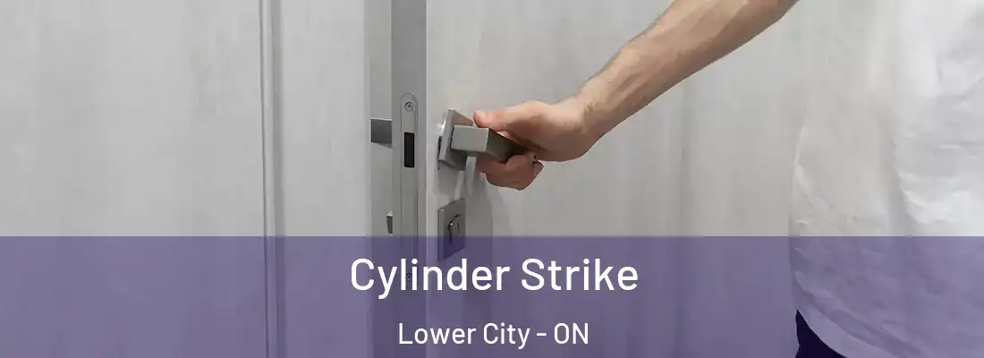 Cylinder Strike Lower City - ON