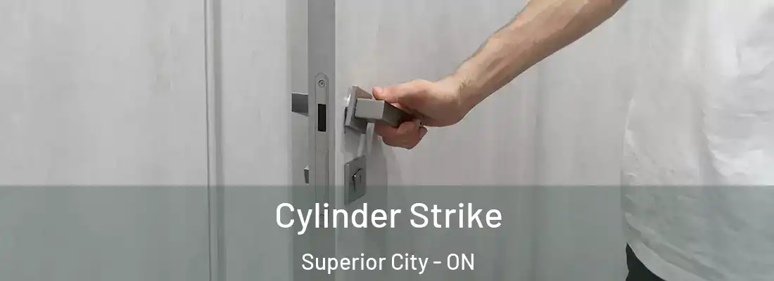  Cylinder Strike Superior City - ON