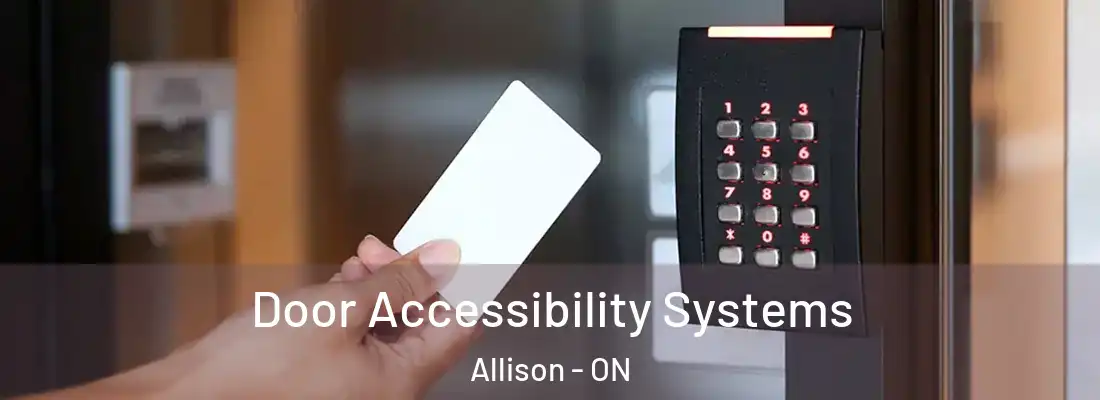  Door Accessibility Systems Allison - ON