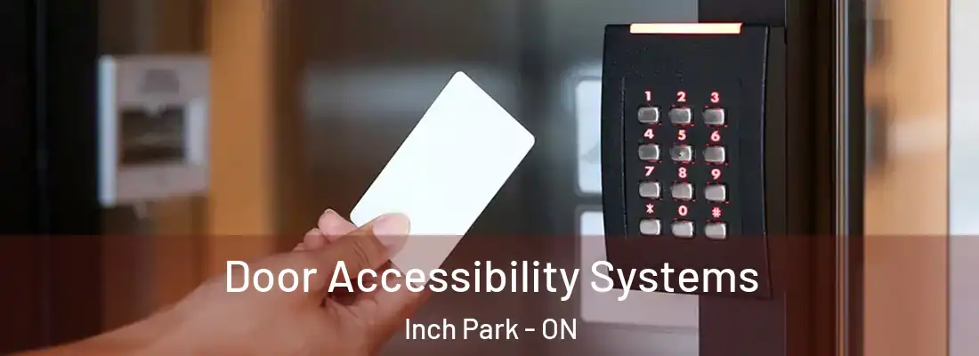  Door Accessibility Systems Inch Park - ON